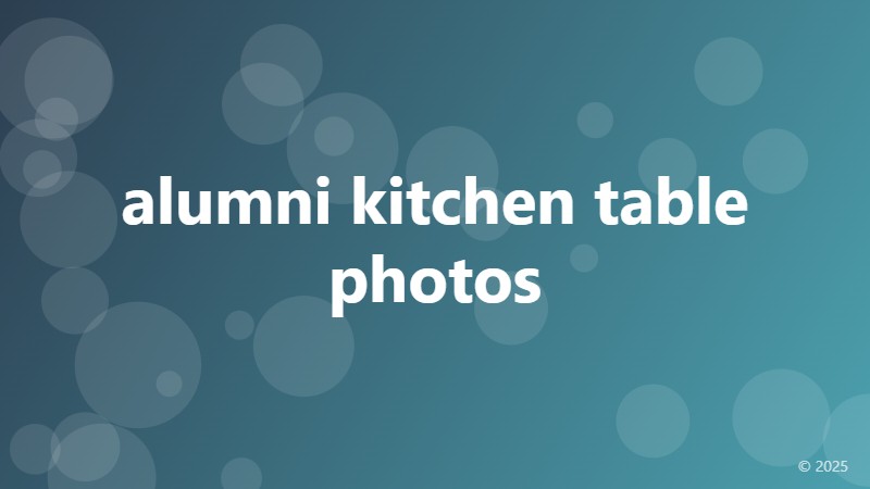 alumni kitchen table photos