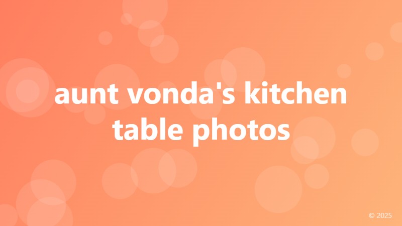 aunt vonda's kitchen table photos