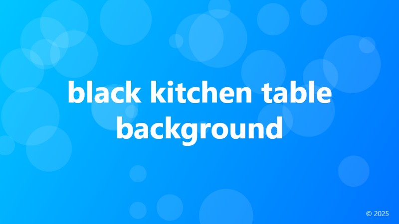 black kitchen table background
