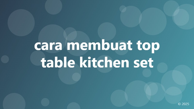 cara membuat top table kitchen set