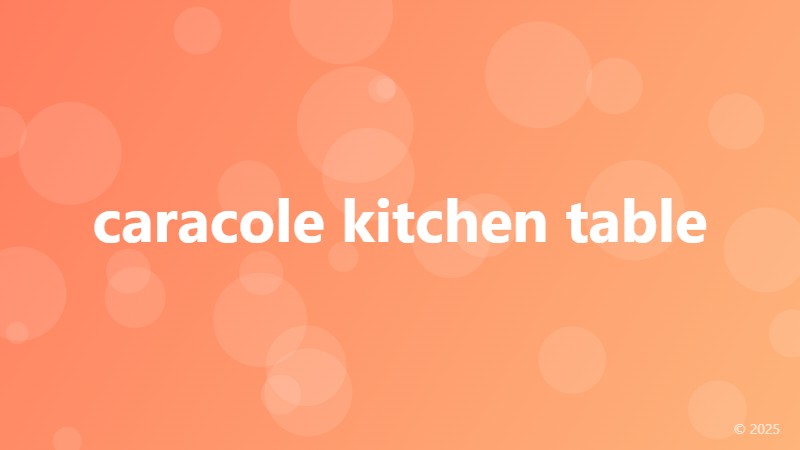 caracole kitchen table