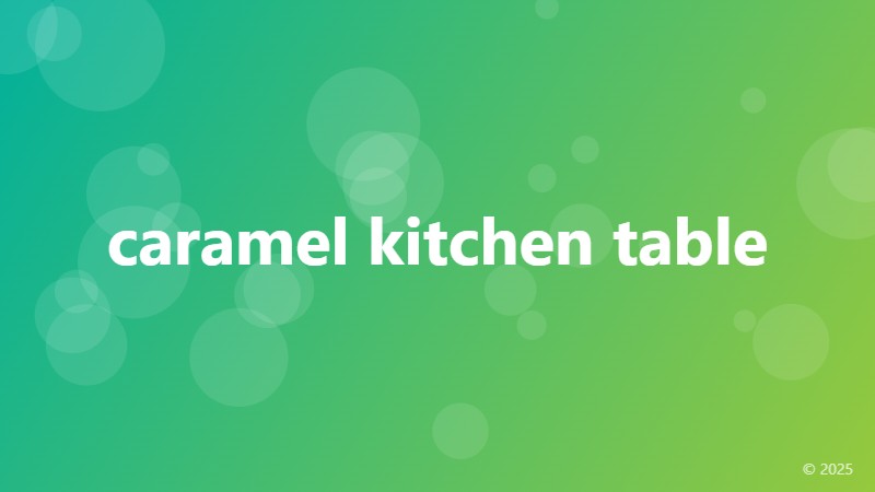 caramel kitchen table