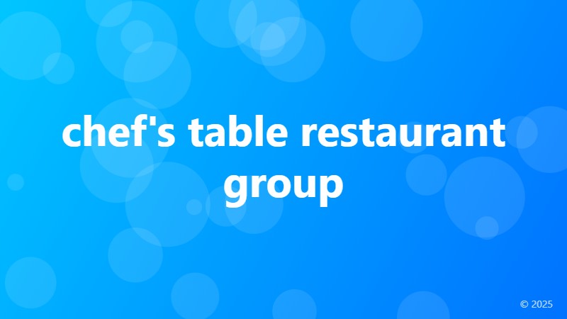 chef's table restaurant group