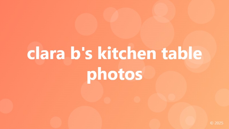 clara b's kitchen table photos