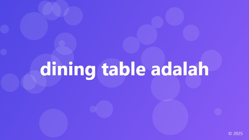 dining table adalah