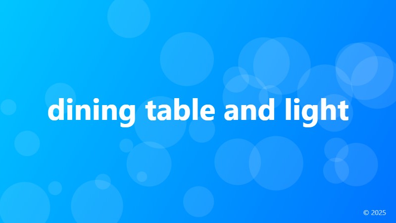 dining table and light