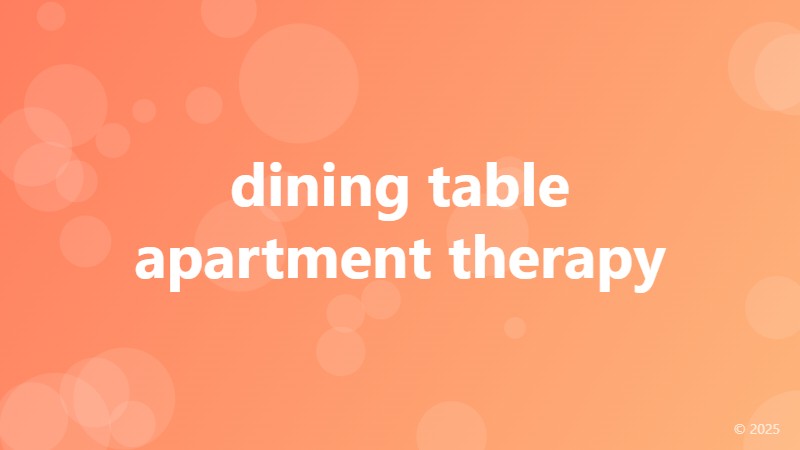 dining table apartment therapy