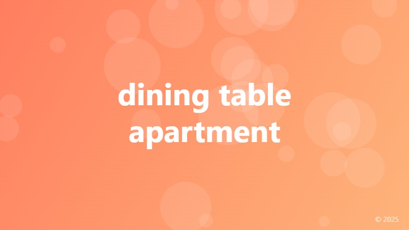 dining table apartment