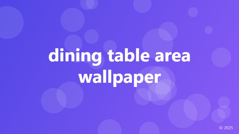 dining table area wallpaper