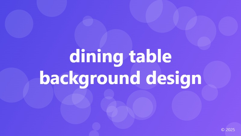 dining table background design