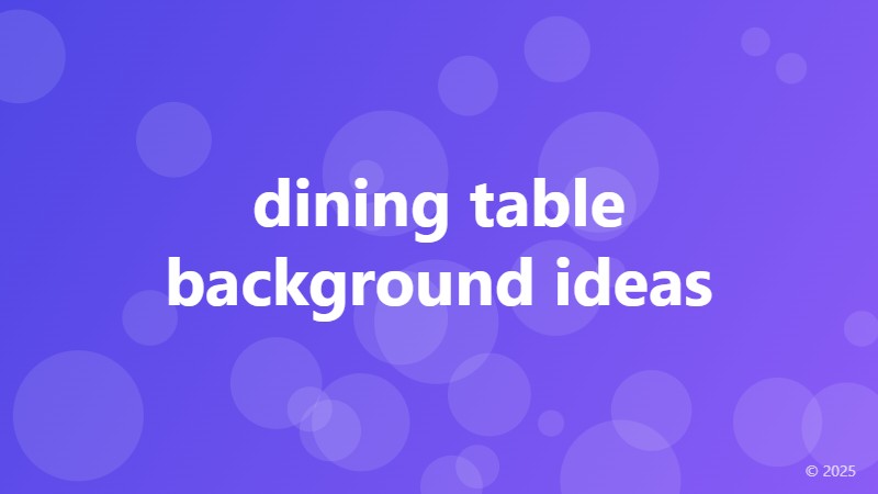 dining table background ideas