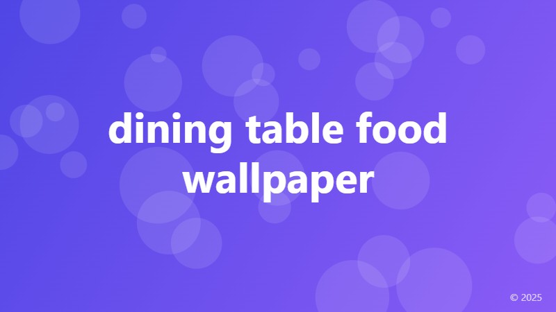dining table food wallpaper