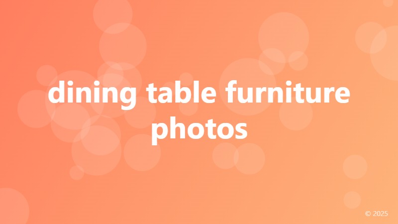 dining table furniture photos