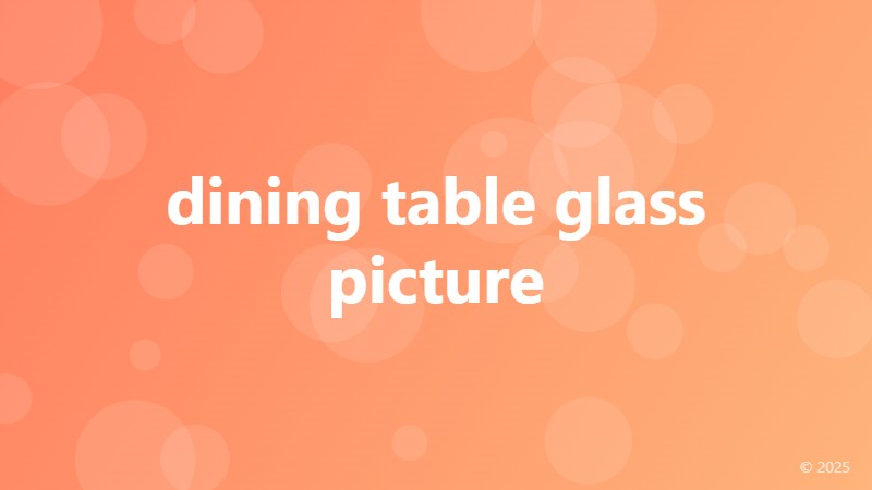 dining table glass picture