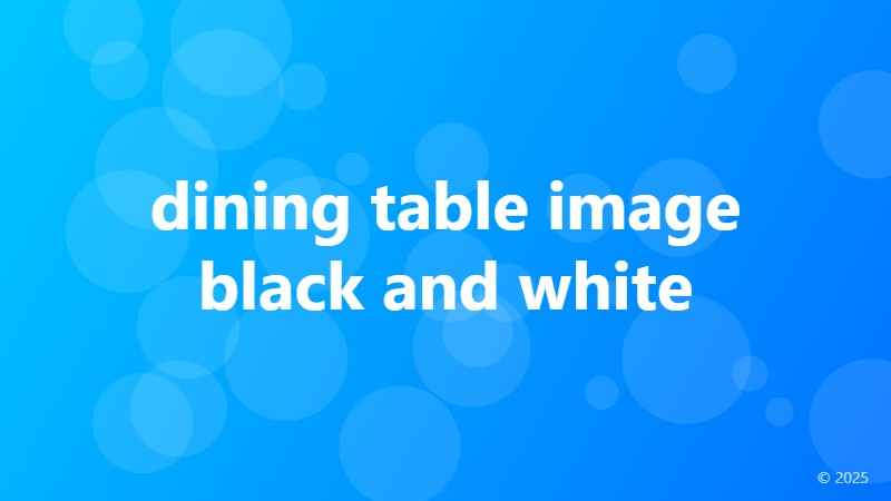 dining table image black and white
