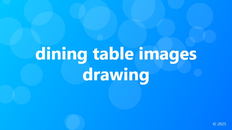 dining table images drawing
