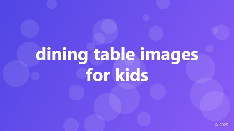 dining table images for kids
