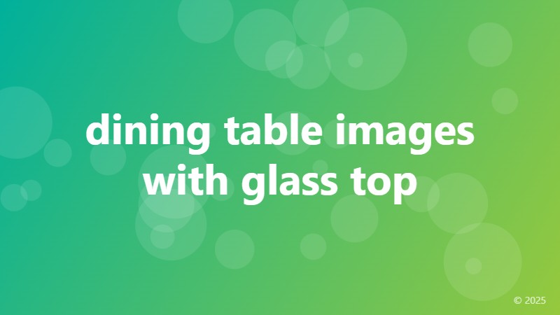 dining table images with glass top