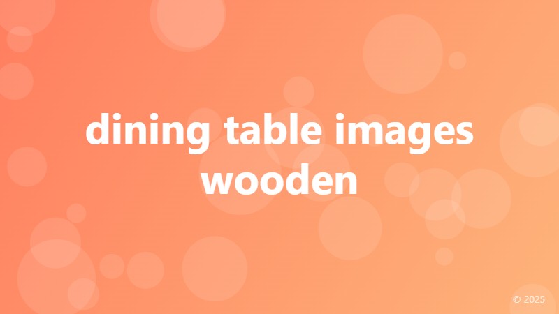 dining table images wooden