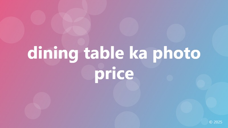 dining table ka photo price