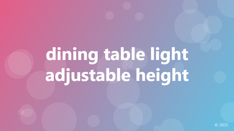 dining table light adjustable height