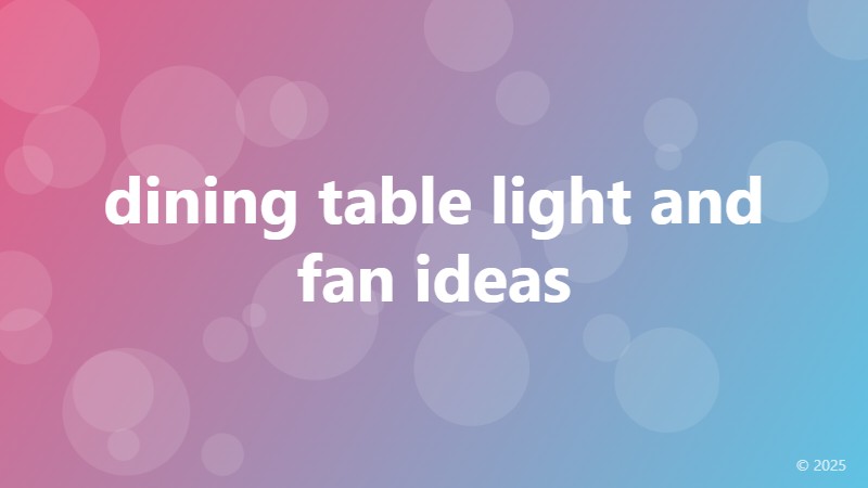 dining table light and fan ideas