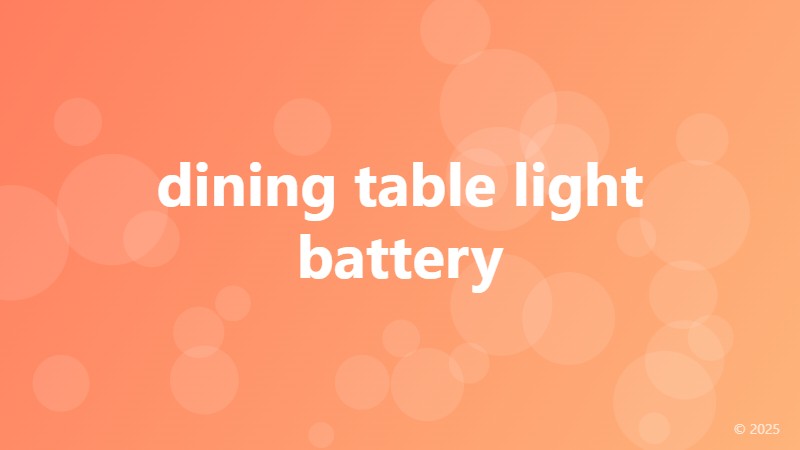 dining table light battery