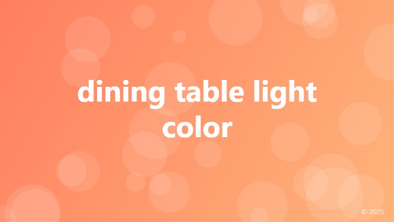 dining table light color