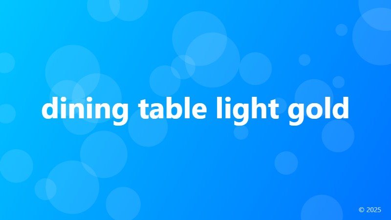 dining table light gold