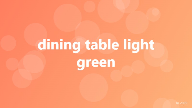 dining table light green