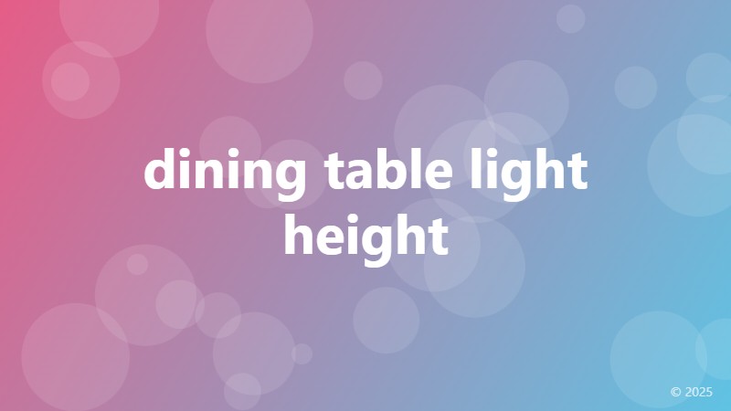 dining table light height