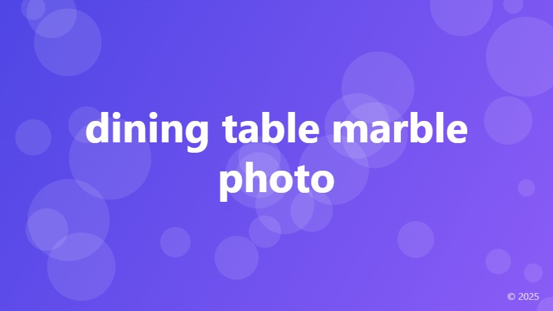 dining table marble photo