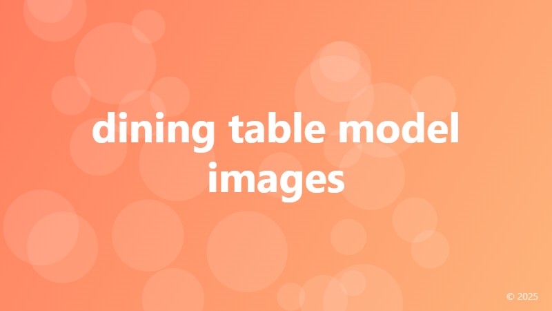 dining table model images