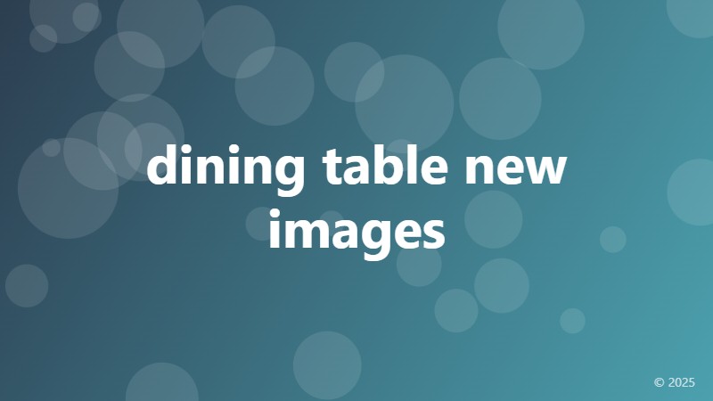 dining table new images