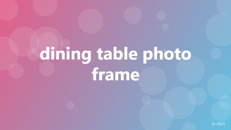 dining table photo frame
