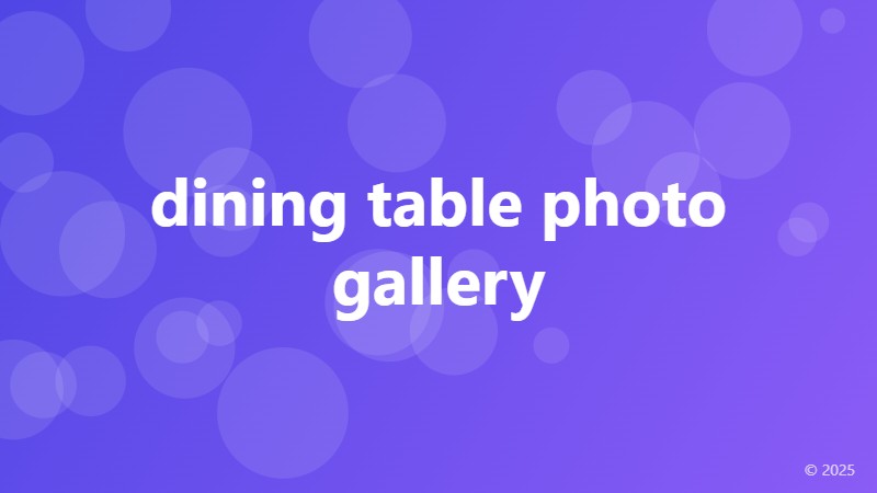 dining table photo gallery
