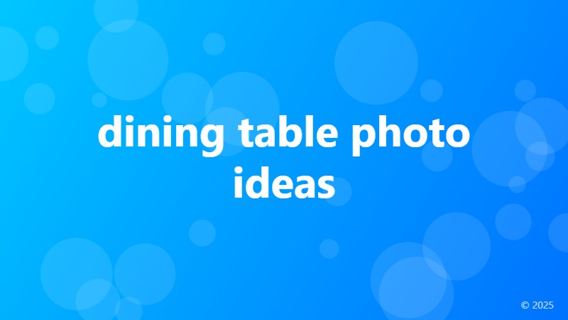 dining table photo ideas