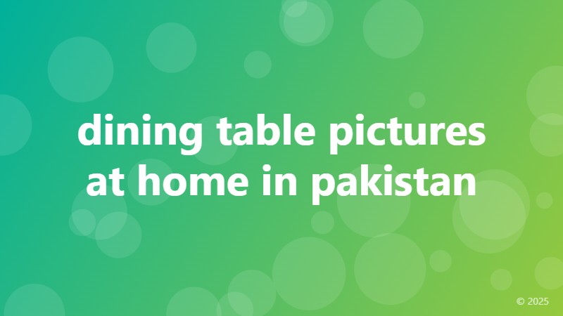 dining table pictures at home in pakistan