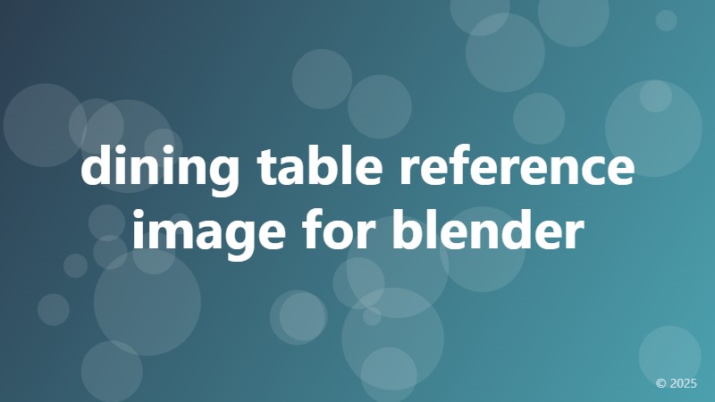 dining table reference image for blender