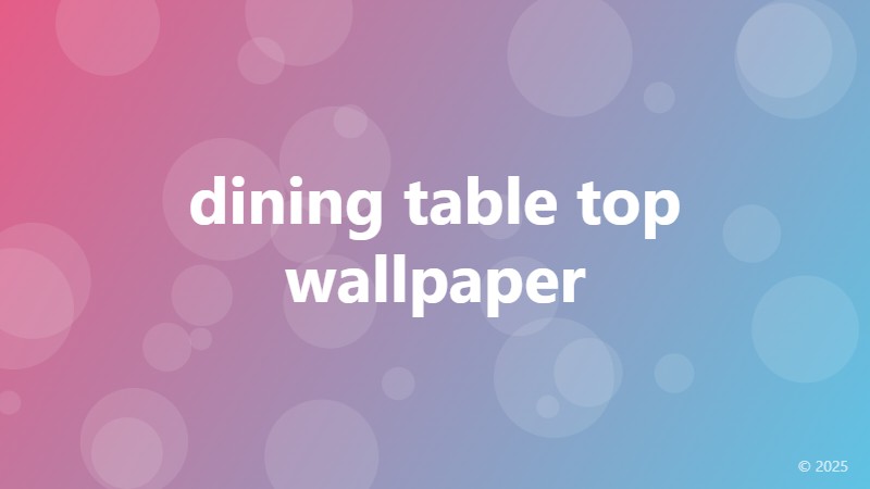 dining table top wallpaper