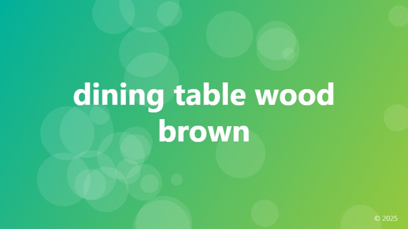 dining table wood brown