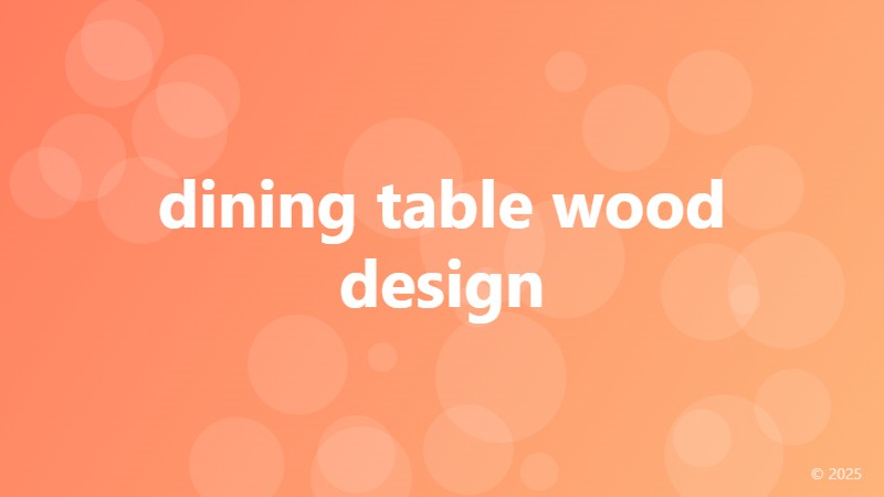 dining table wood design