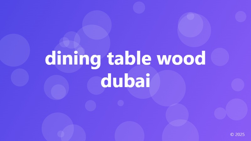dining table wood dubai