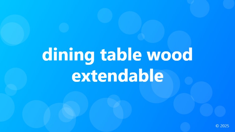dining table wood extendable