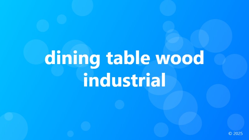 dining table wood industrial