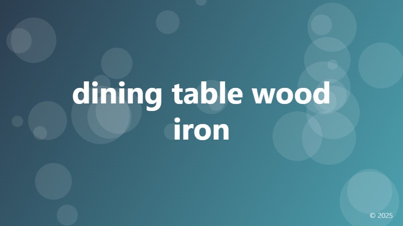 dining table wood iron