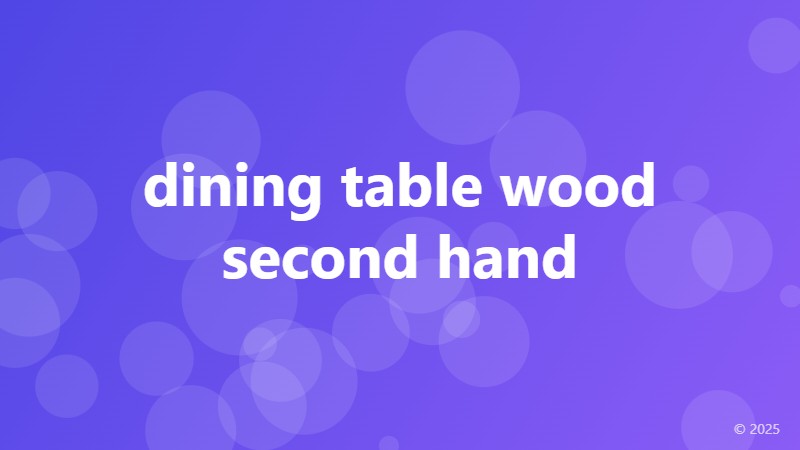 dining table wood second hand