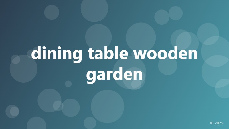 dining table wooden garden