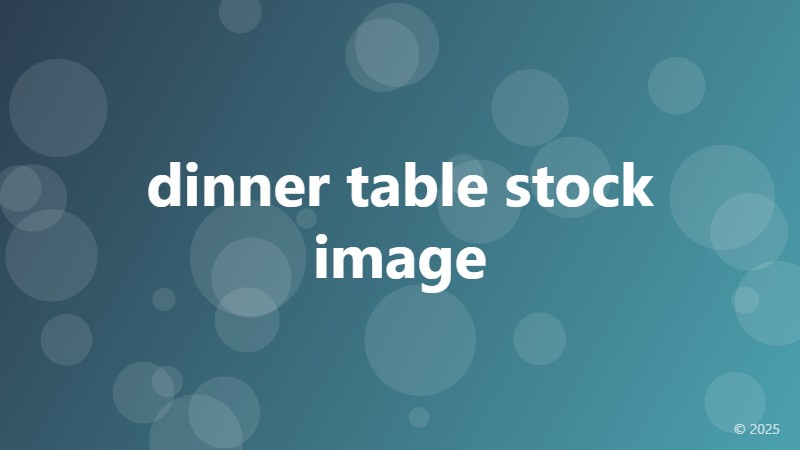 dinner table stock image