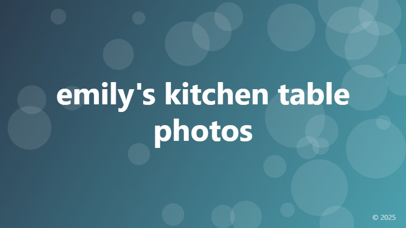 emily's kitchen table photos